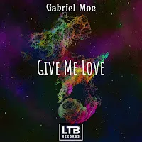 Gabriel Moe — Give Me Love — обложка